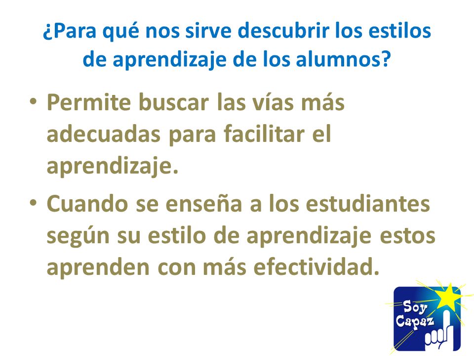 Permite buscar las vías más adecuadas para facilitar el aprendizaje.