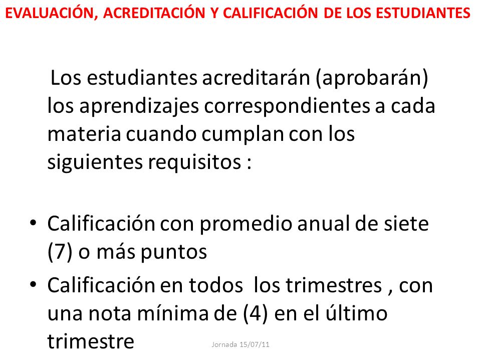 Calificación con promedio anual de siete (7) o más puntos