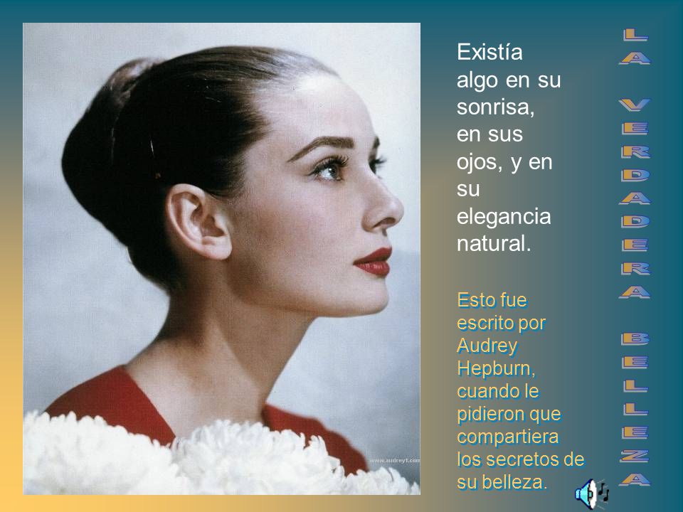 Existía algo en su sonrisa, en sus ojos, y en su elegancia natural.