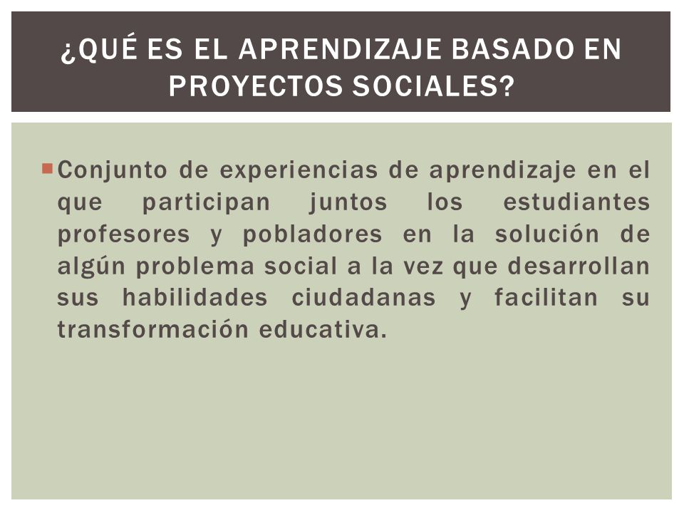 ¿Qué es el aprendizaje basado en proyectos sociales