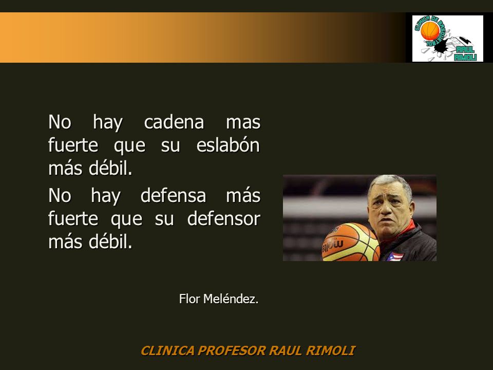 No hay cadena mas fuerte que su eslabón más débil.