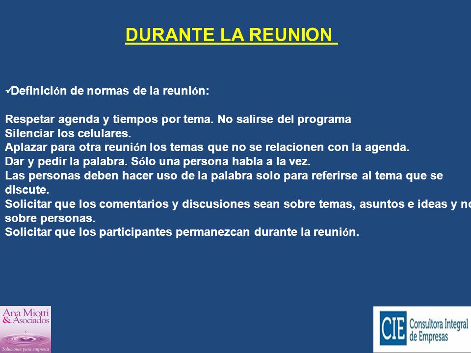 DURANTE LA REUNION Definición de normas de la reunión: