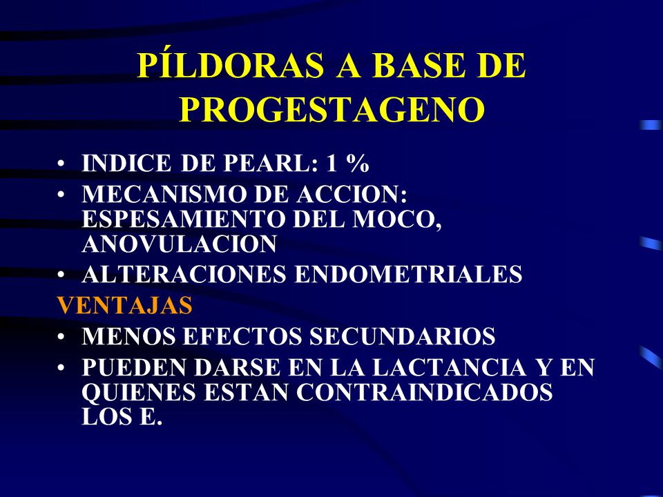 PÍLDORAS A BASE DE PROGESTAGENO