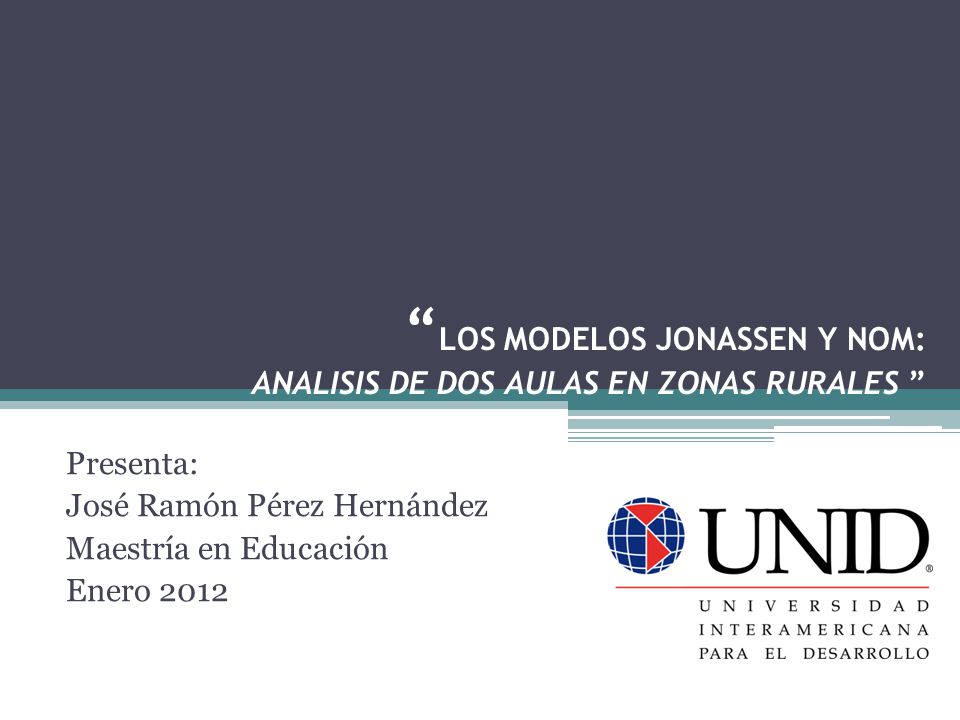 LOS MODELOS JONASSEN Y NOM: ANALISIS DE DOS AULAS EN ZONAS RURALES