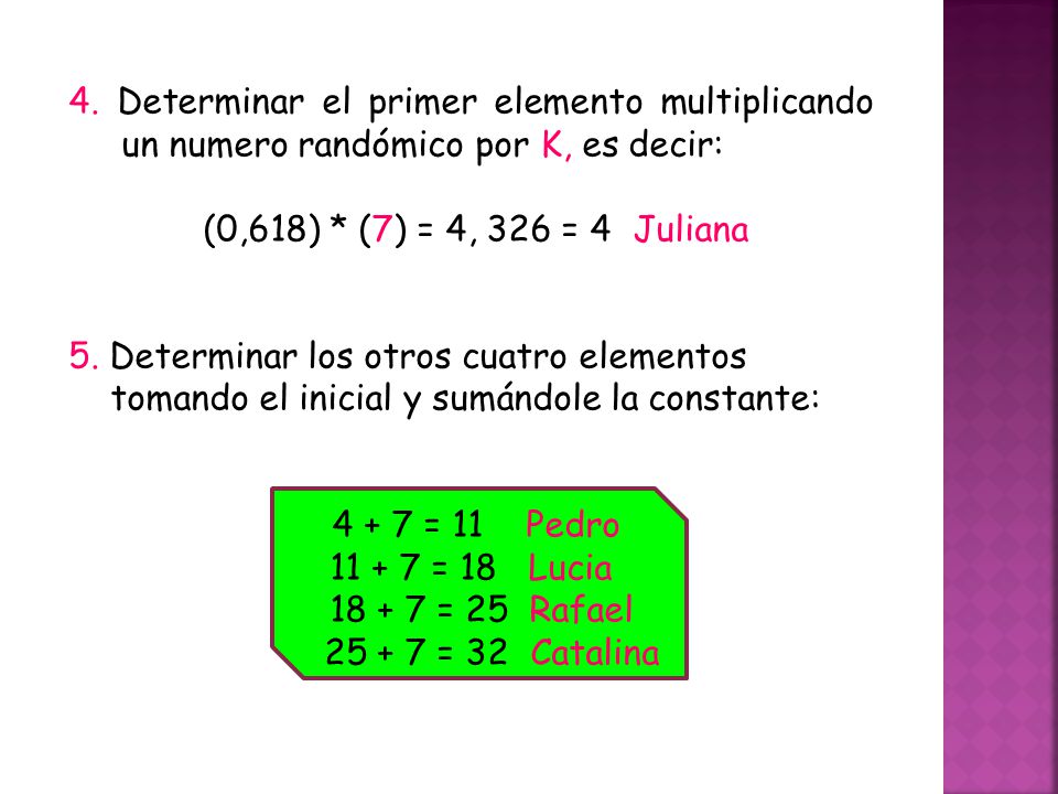 4. Determinar el primer elemento multiplicando un numero randómico por K, es decir: