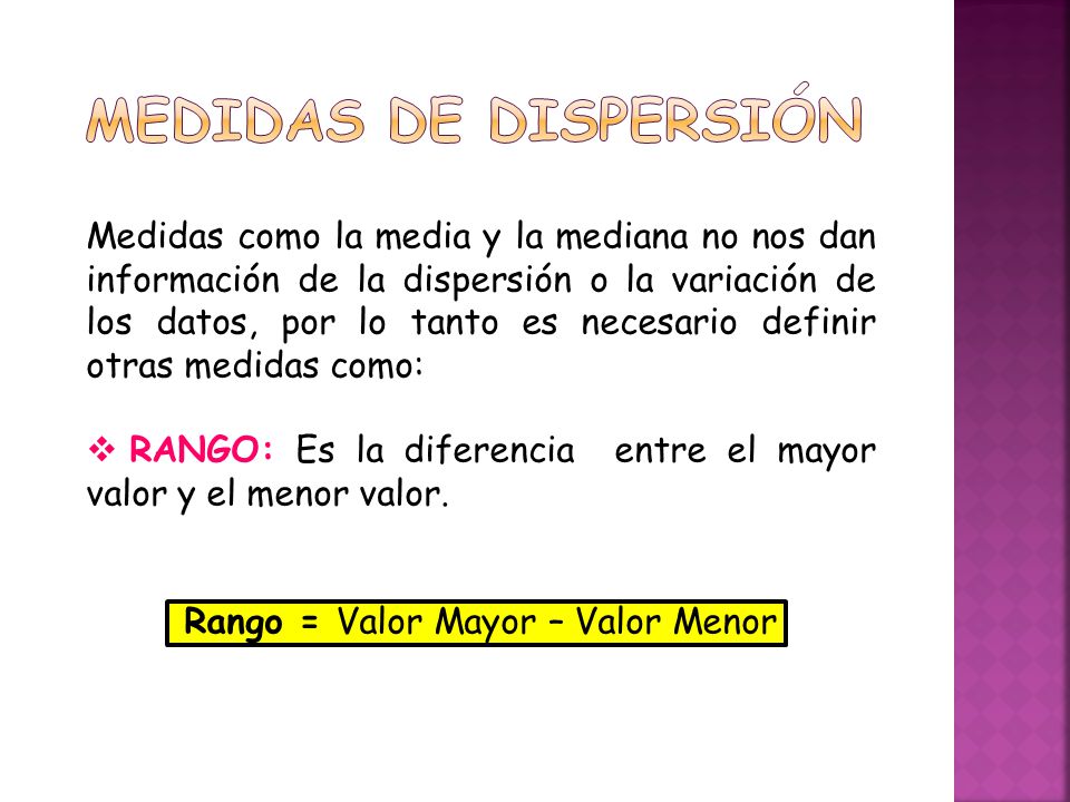 Rango = Valor Mayor – Valor Menor