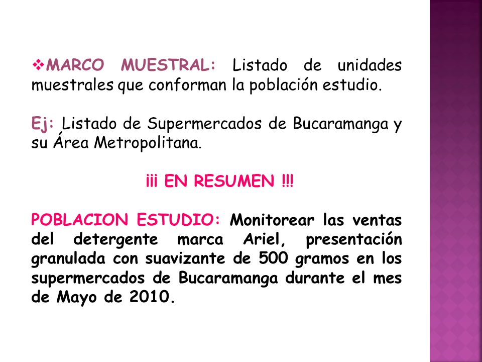 MARCO MUESTRAL: Listado de unidades muestrales que conforman la población estudio.