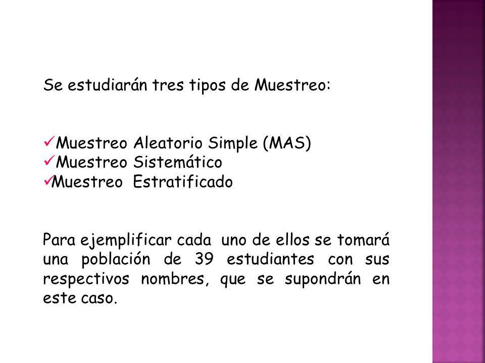 Se estudiarán tres tipos de Muestreo: