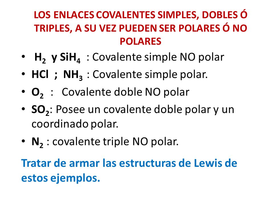 Tratar de armar las estructuras de Lewis de estos ejemplos.