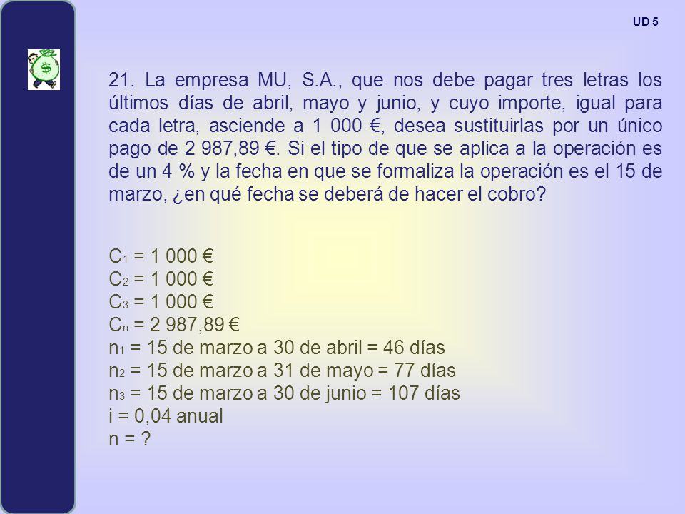 n1 = 15 de marzo a 30 de abril = 46 días