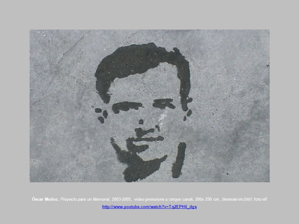 Óscar Muñoz, Proyecto para un Memorial, , video proiezione a cinque canali, 200x 250 cm., Biennale Ve 2007, foto elf