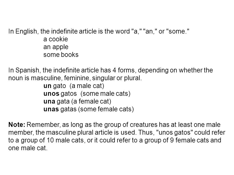 In English, the indefinite article is the word a, an, or some.