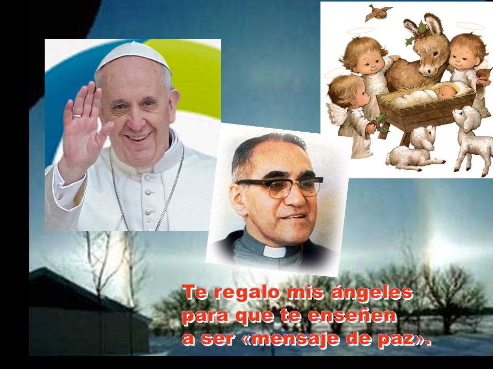 Te regalo mis ángeles para que te enseñen a ser «mensaje de paz».