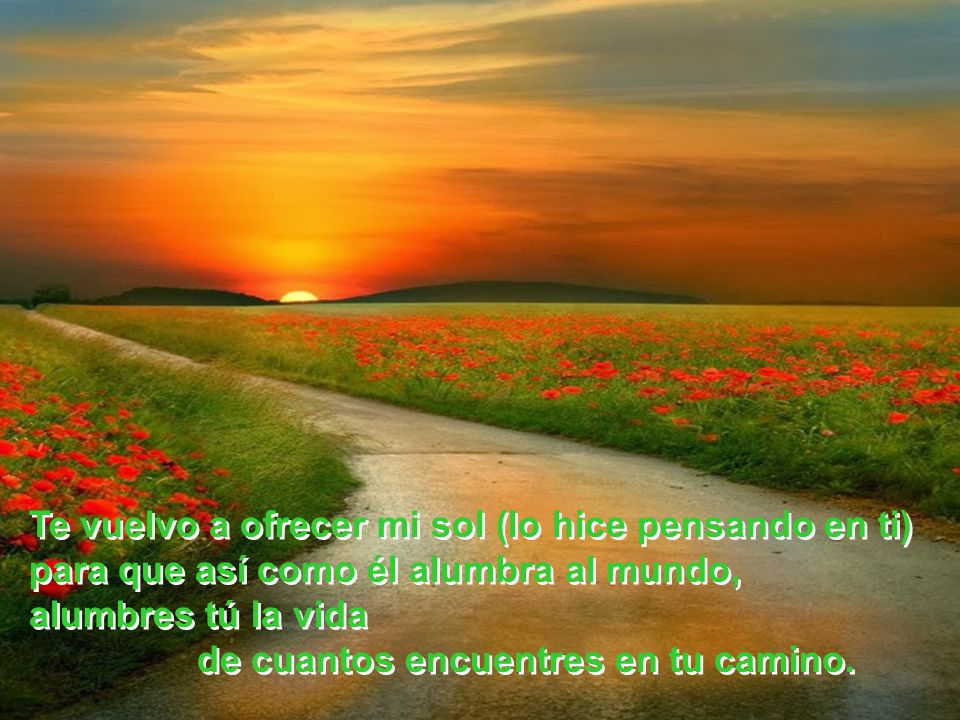 Te vuelvo a ofrecer mi sol (lo hice pensando en ti)