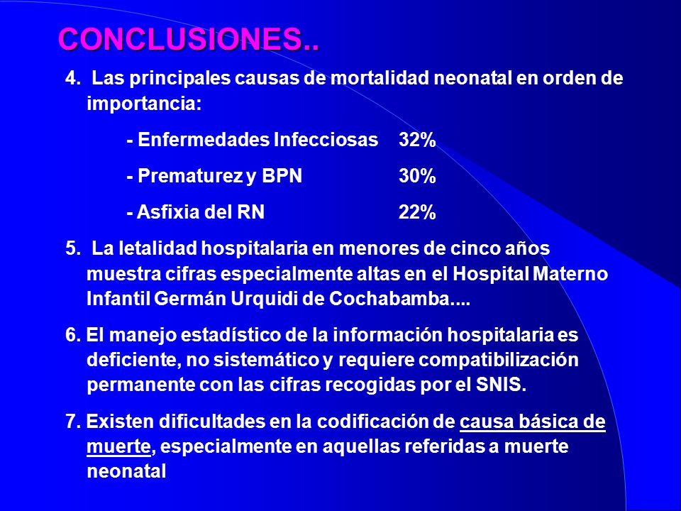 CONCLUSIONES.. 4. Las principales causas de mortalidad neonatal en orden de importancia: - Enfermedades Infecciosas 32%