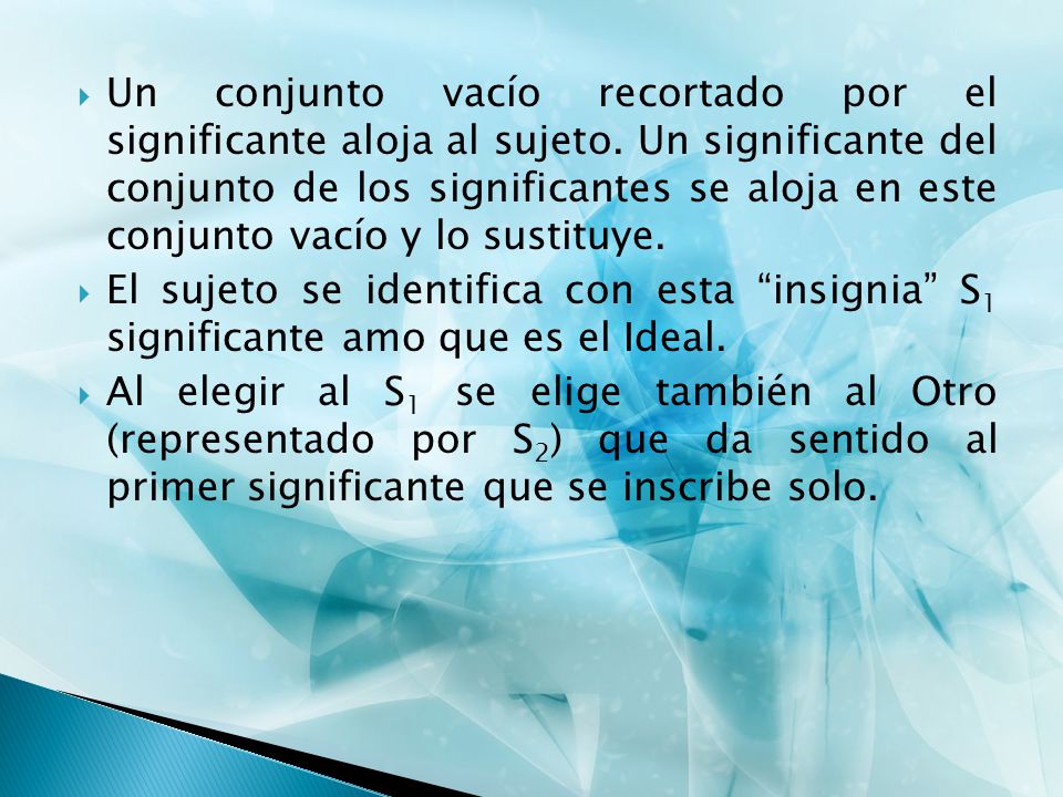 Un conjunto vacío recortado por el significante aloja al sujeto