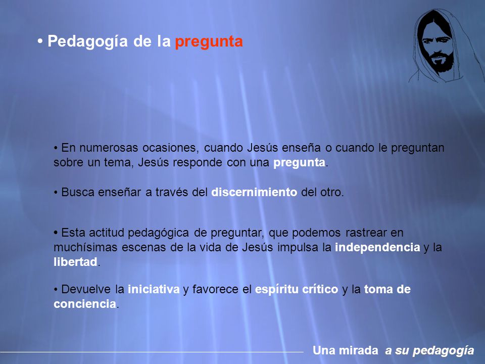 • Pedagogía de la pregunta