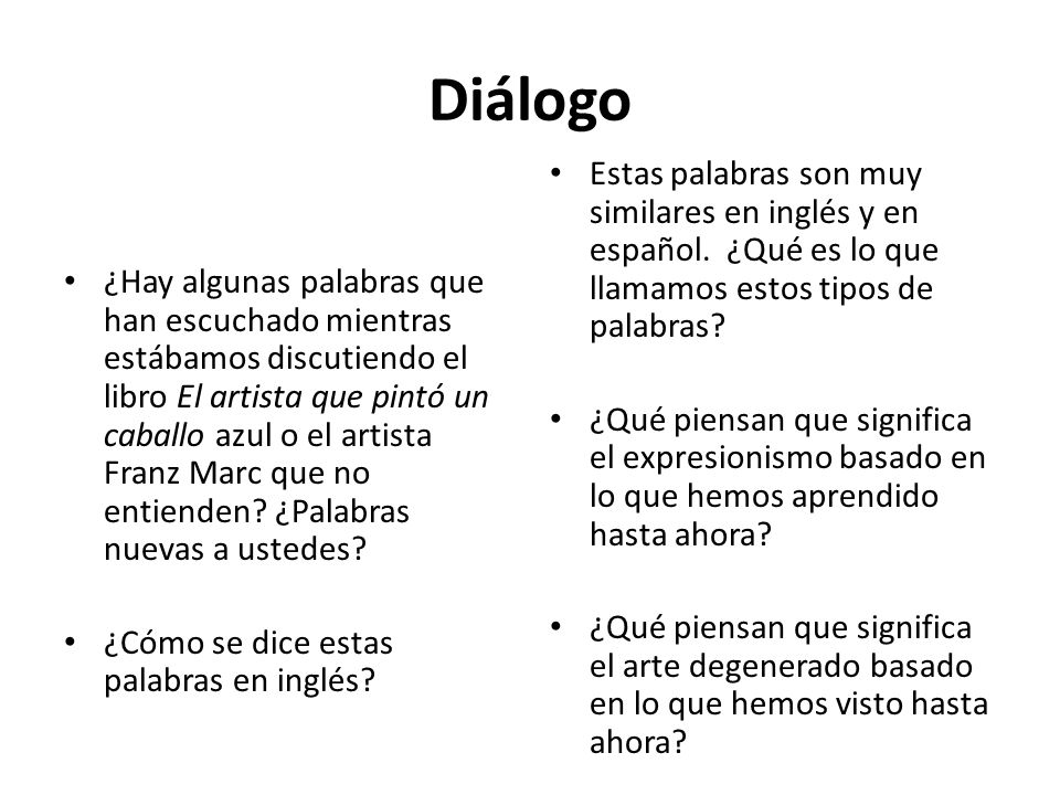 Diálogo Estas palabras son muy similares en inglés y en español. ¿Qué es lo que llamamos estos tipos de palabras
