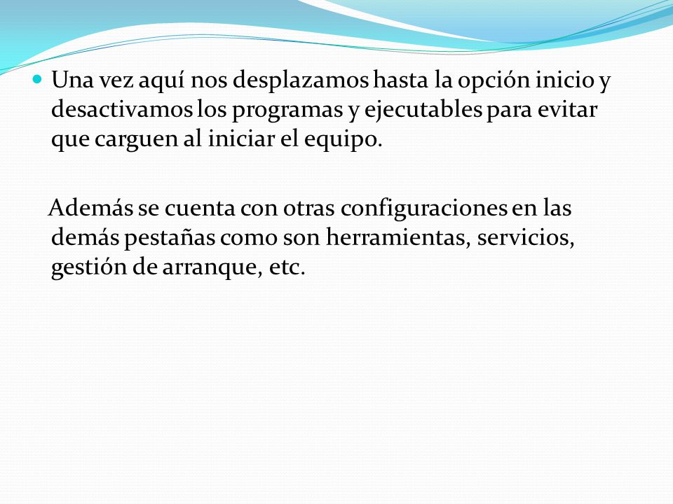Una vez aquí nos desplazamos hasta la opción inicio y desactivamos los programas y ejecutables para evitar que carguen al iniciar el equipo.