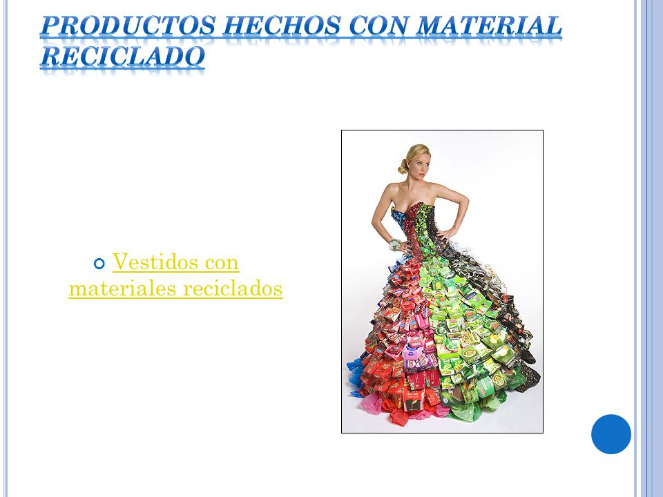 Productos hechos con material reciclado