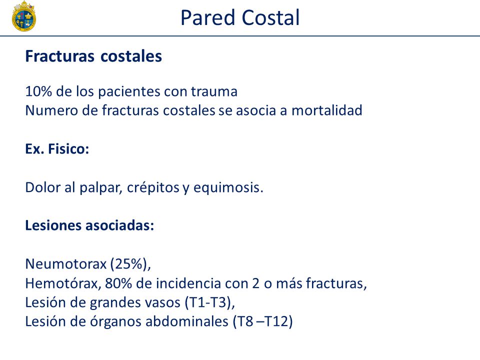 Pared Costal Fracturas costales 10% de los pacientes con trauma