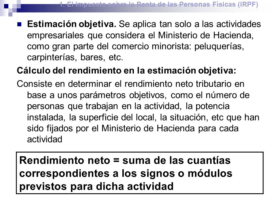 1. El Impuesto sobre la Renta de las Personas Físicas (IRPF)