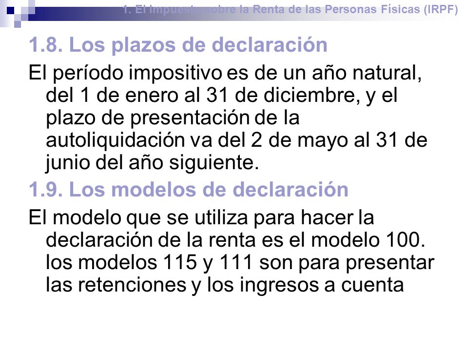 1. El Impuesto sobre la Renta de las Personas Físicas (IRPF)