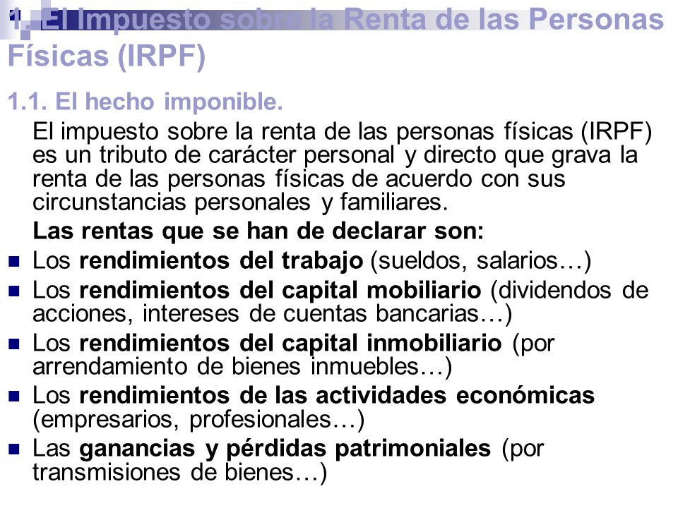 1. El Impuesto sobre la Renta de las Personas Físicas (IRPF)