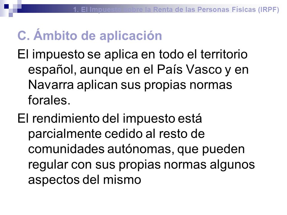 1. El Impuesto sobre la Renta de las Personas Físicas (IRPF)