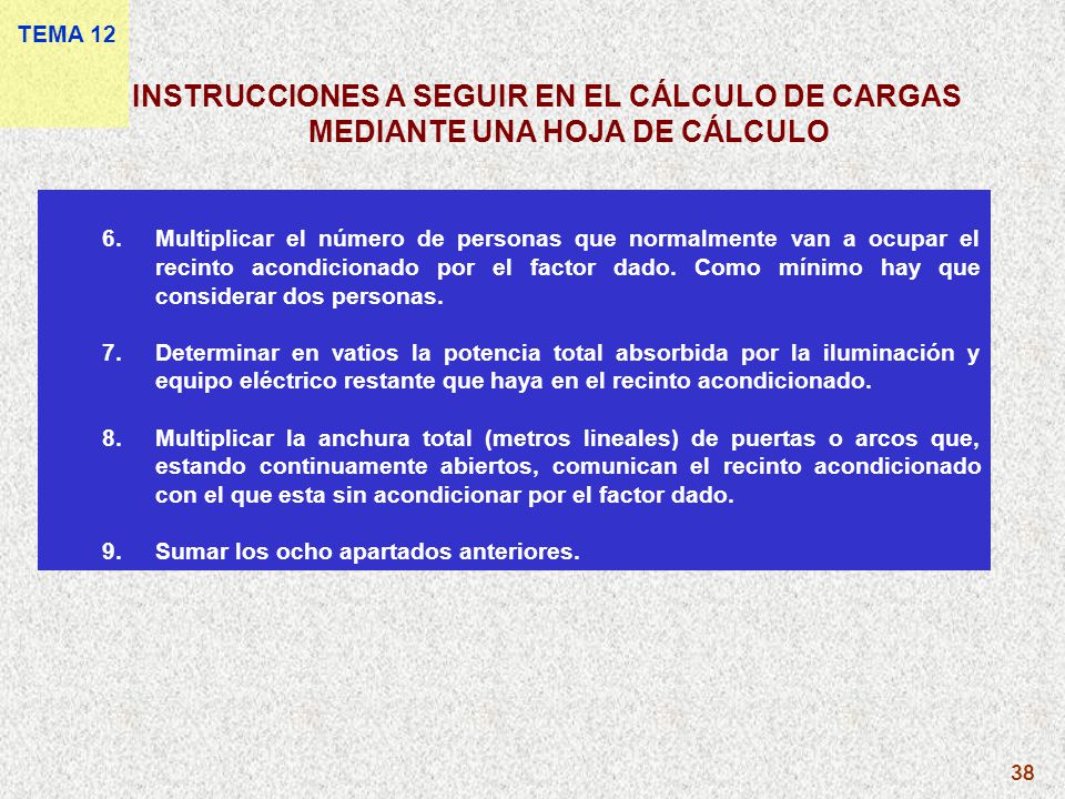 TEMA 12 INSTRUCCIONES A SEGUIR EN EL CÁLCULO DE CARGAS MEDIANTE UNA HOJA DE CÁLCULO.
