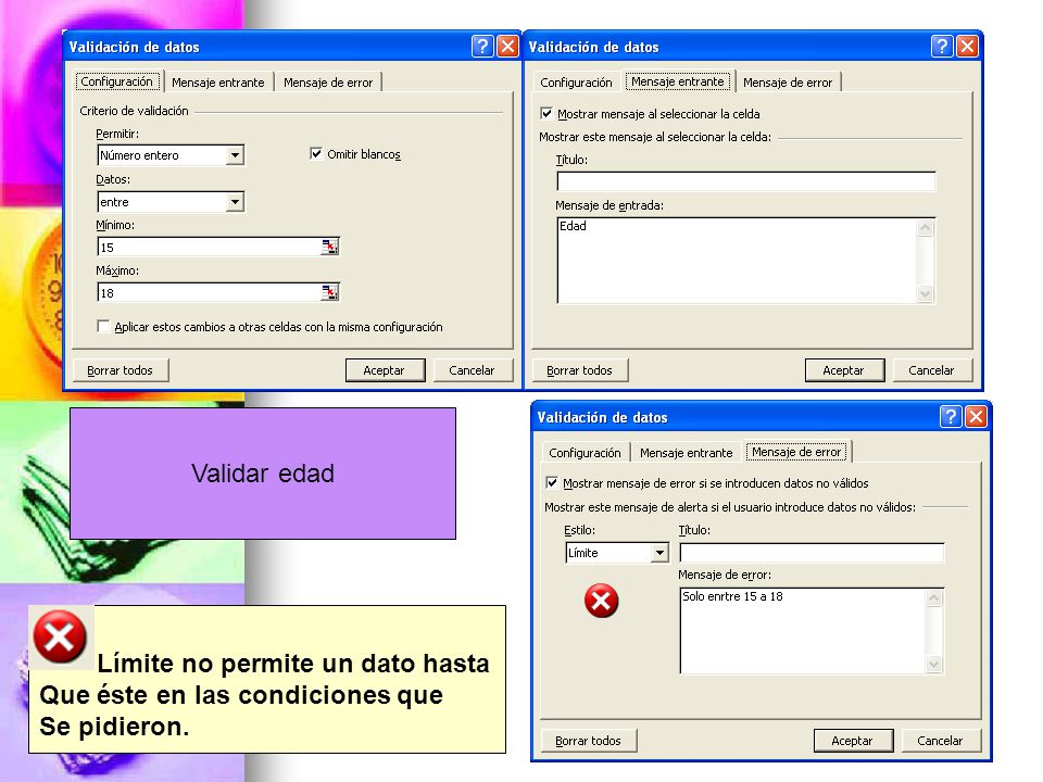 Validar edad Límite no permite un dato hasta Que éste en las condiciones que Se pidieron.