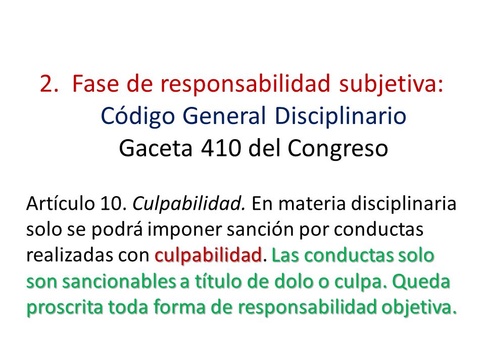 2. Fase de responsabilidad subjetiva: Código General Disciplinario Gaceta 410 del Congreso