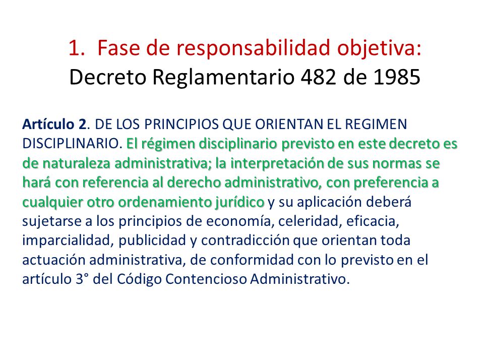 1. Fase de responsabilidad objetiva: Decreto Reglamentario 482 de 1985