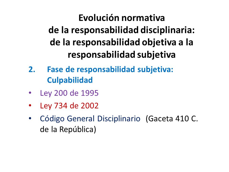 Evolución normativa de la responsabilidad disciplinaria: de la responsabilidad objetiva a la responsabilidad subjetiva