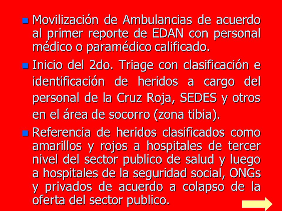 Movilización de Ambulancias de acuerdo al primer reporte de EDAN con personal médico o paramédico calificado.