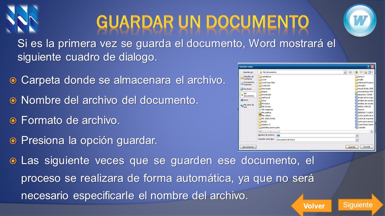 Guardar un documento Si es la primera vez se guarda el documento, Word mostrará el siguiente cuadro de dialogo.
