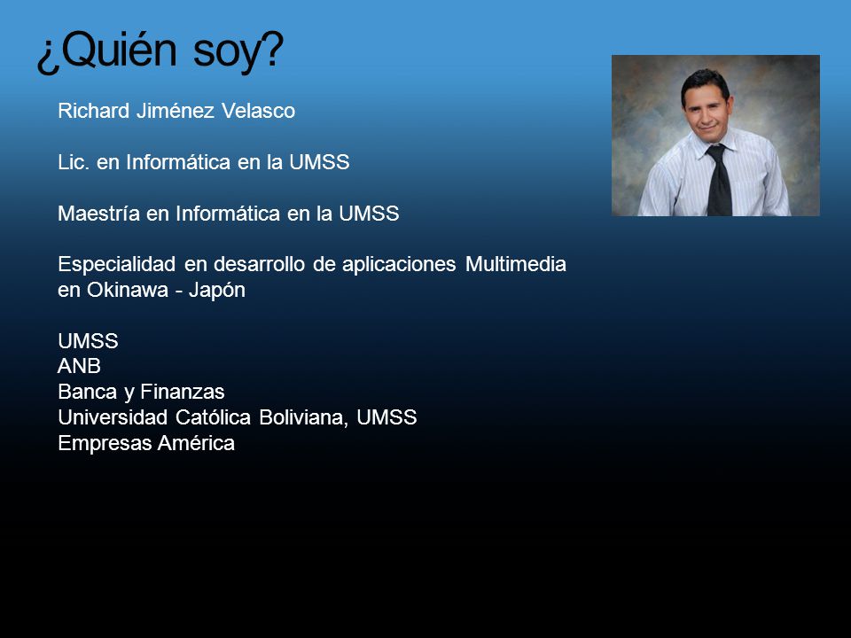 ¿Quién soy Richard Jiménez Velasco Lic. en Informática en la UMSS