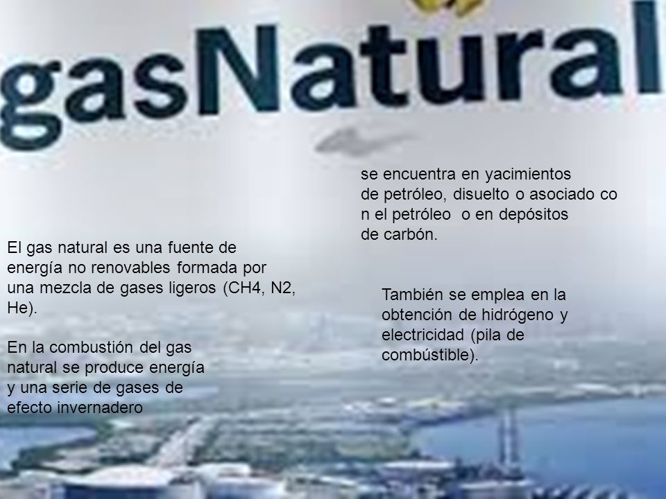 se encuentra en yacimientos de petróleo, disuelto o asociado con el petróleo o en depósitos de carbón.