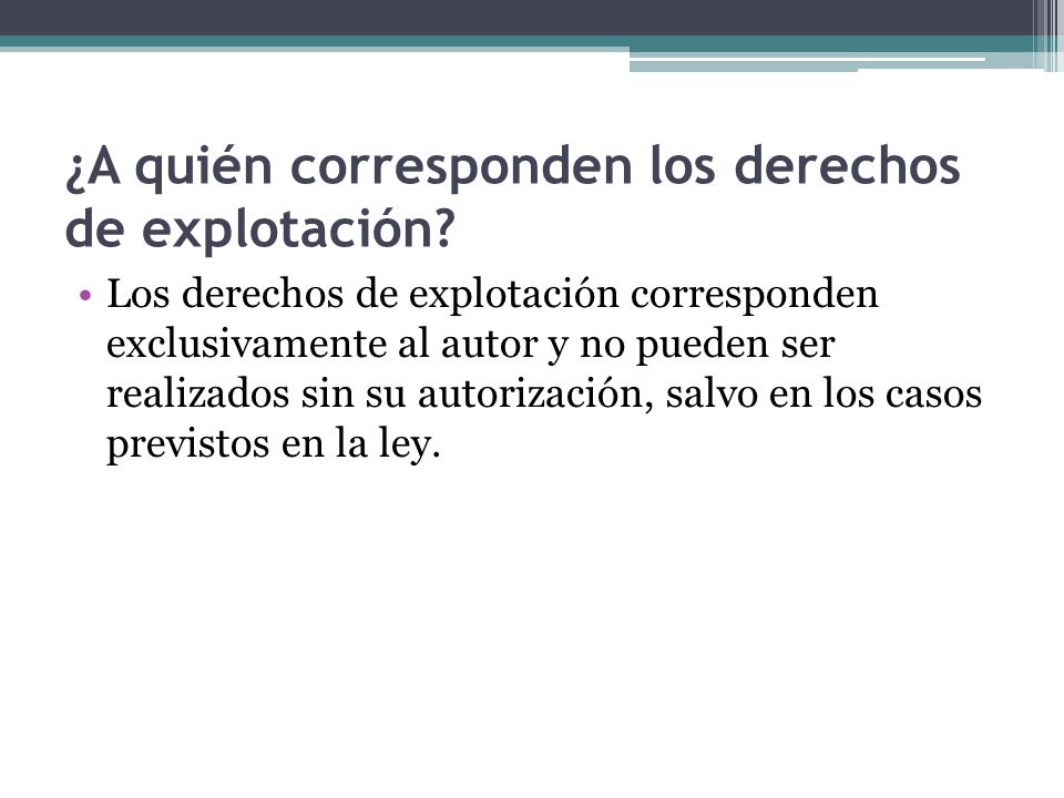 ¿A quién corresponden los derechos de explotación