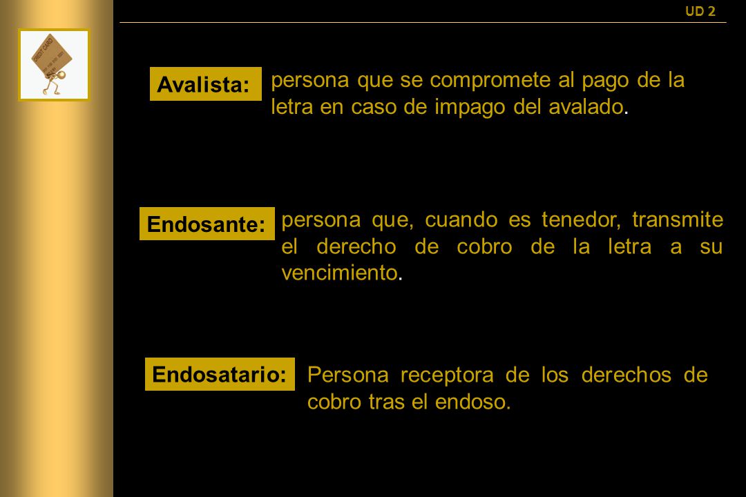Persona receptora de los derechos de cobro tras el endoso.