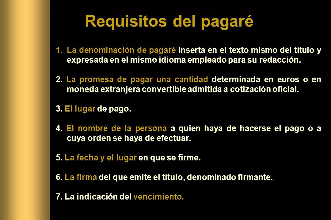 Requisitos del pagaré La denominación de pagaré inserta en el texto mismo del título y expresada en el mismo idioma empleado para su redacción.