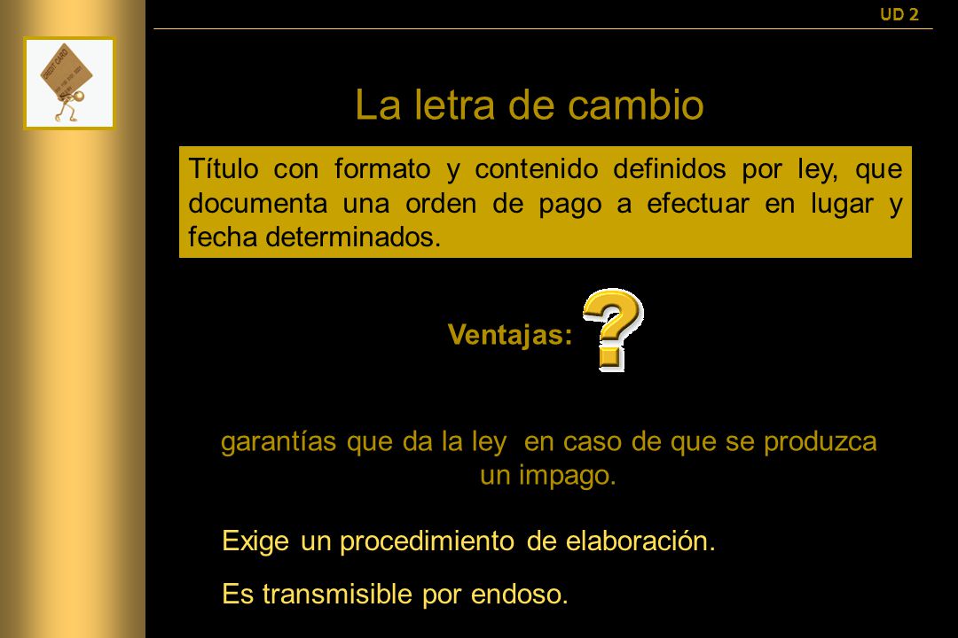 garantías que da la ley en caso de que se produzca un impago.
