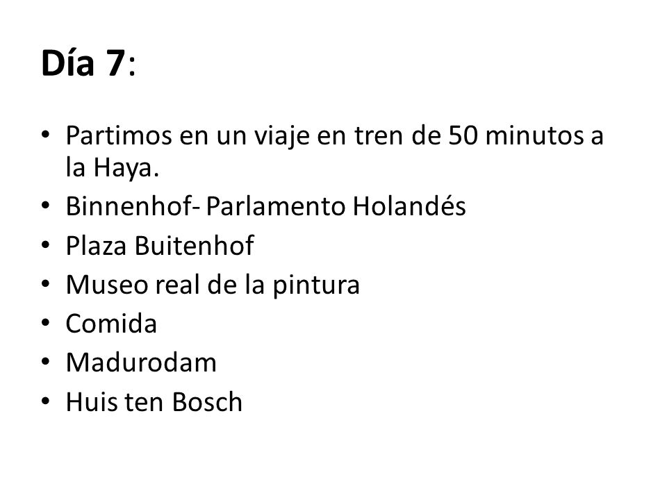Día 7: Partimos en un viaje en tren de 50 minutos a la Haya.