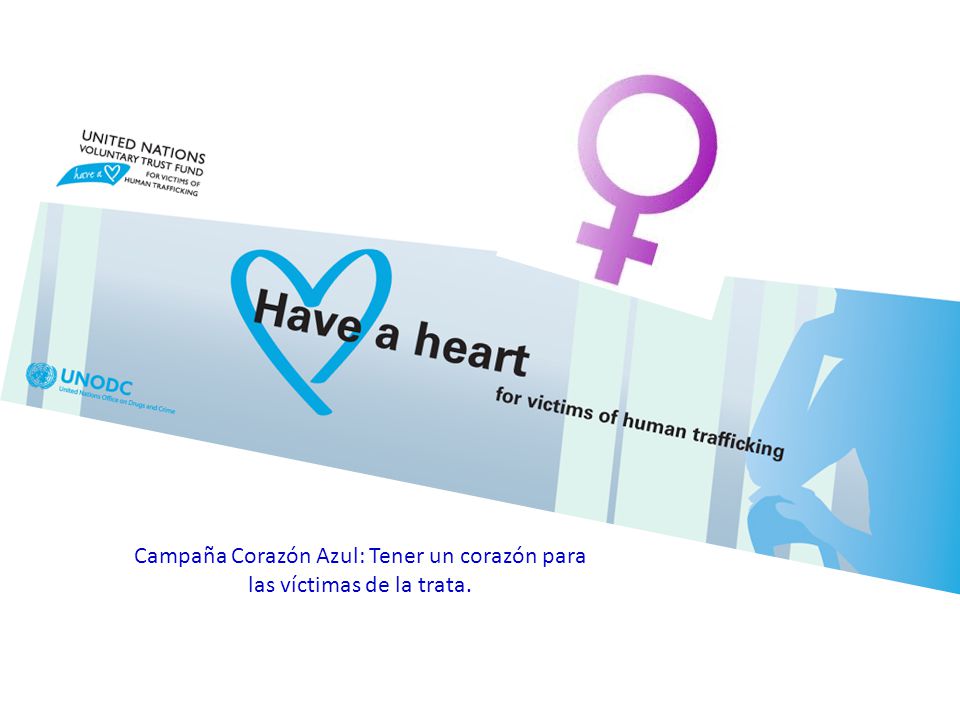 Campaña Corazón Azul: Tener un corazón para las víctimas de la trata.