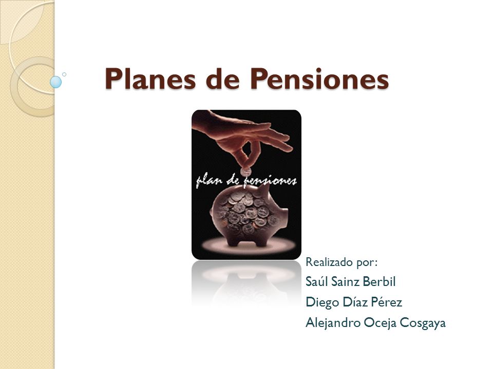 Planes de Pensiones Saúl Sainz Berbil Diego Díaz Pérez