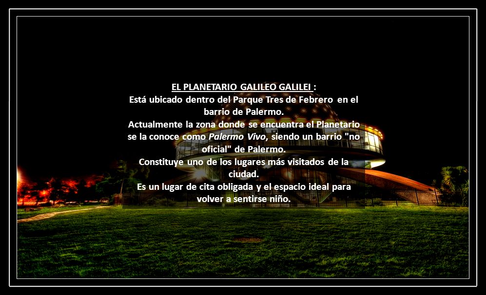 EL PLANETARIO GALILEO GALILEI :