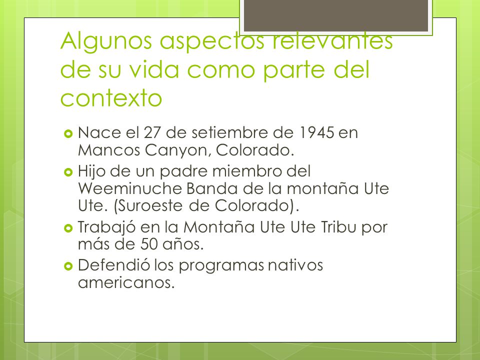 Algunos aspectos relevantes de su vida como parte del contexto