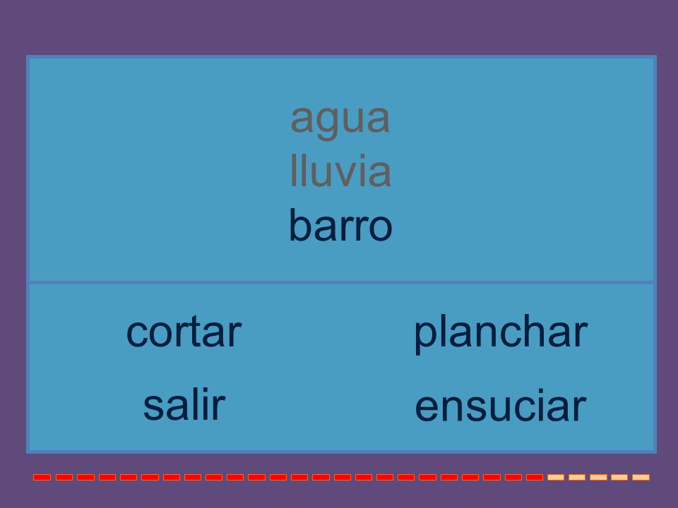 agua lluvia barro cortar planchar salir ensuciar