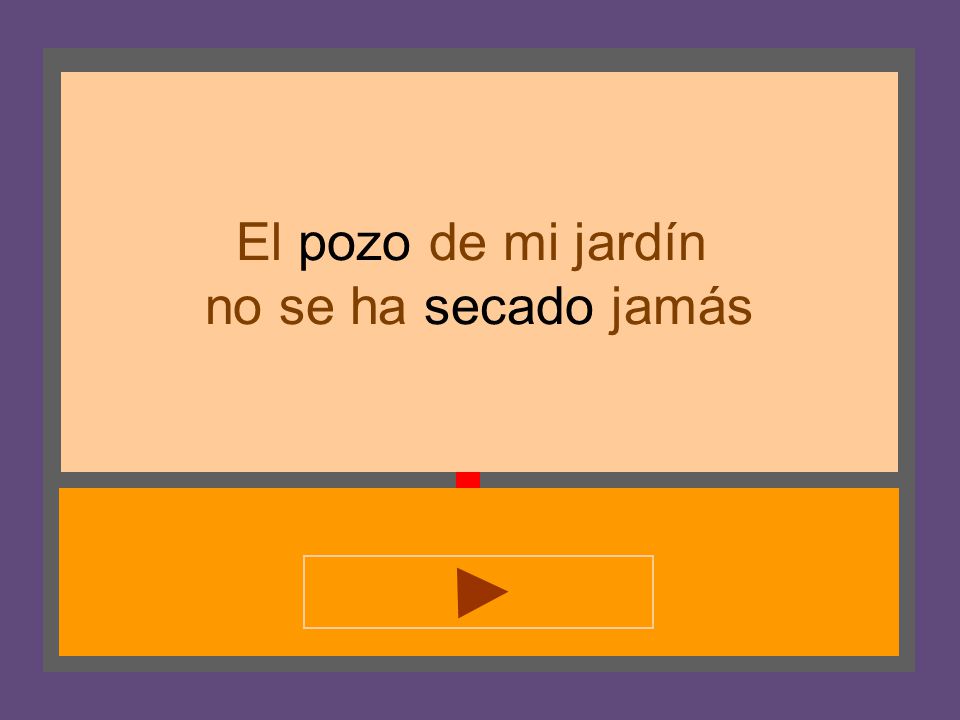 El pozo de mi jardín no se ha secado jamás