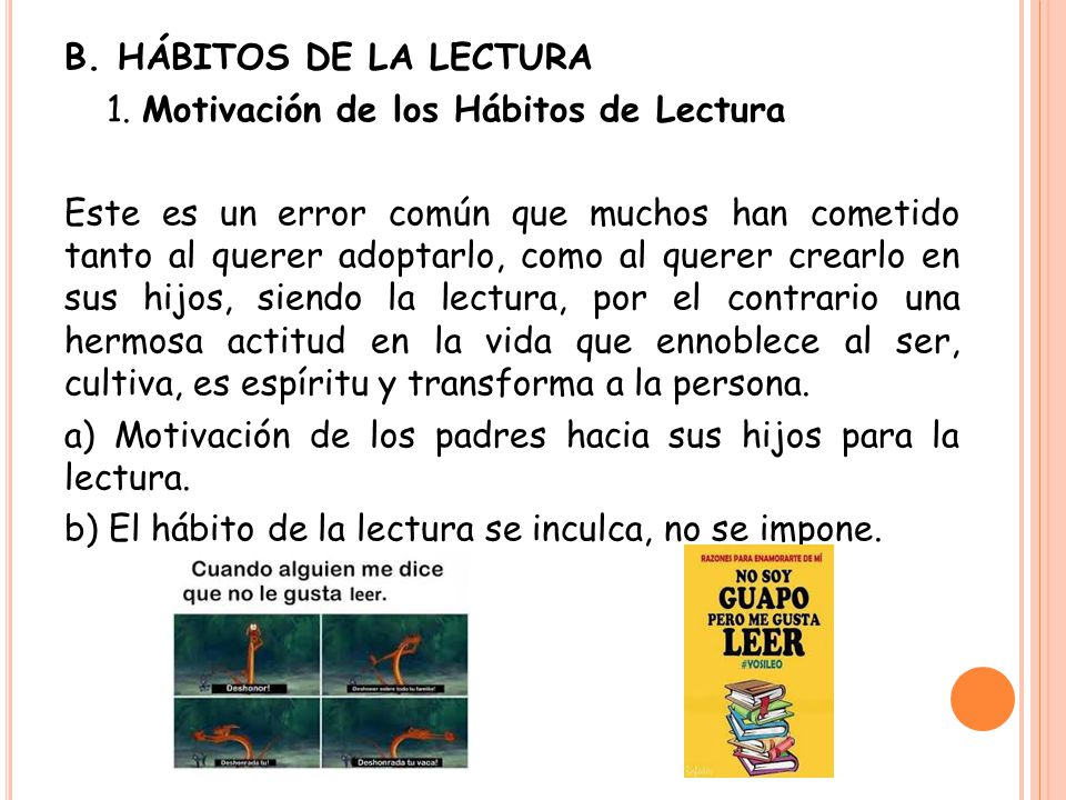 B. HÁBITOS DE LA LECTURA 1. Motivación de los Hábitos de Lectura.